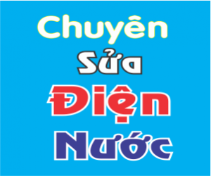 Dịch vụ sửa chữa điện nước quận 1 cam kết 100% giá rẻ nhất