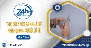 Báo giá dịch vụ thợ sửa vòi sen tại TPHCM -【Tiết kiệm 10%】