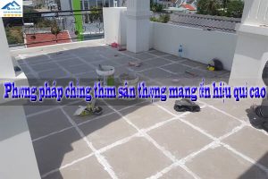 Phương pháp chống thấm sân thượng mang đến hiệu quả cao