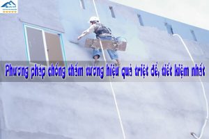 Phương pháp chống thấm tường hiệu quả triệt để, tiết kiệm nhất