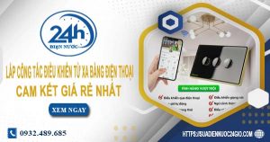 Báo giá lắp công tắc điều khiển từ xa bằng điện thoại tại quận 3