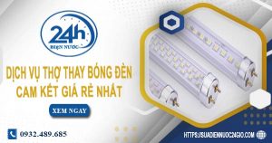 Báo giá chi phí dịch vụ thợ thay bóng đèn tại Long An giá rẻ nhất