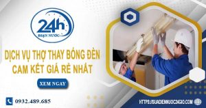 Báo giá chi phí dịch vụ thợ thay bóng đèn tại quận 8 giá rẻ nhất