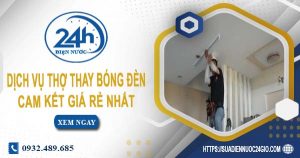 Báo giá chi phí dịch vụ thợ thay bóng đèn tại quận 9 giá rẻ nhất