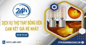 Báo giá chi phí dịch vụ thợ thay bóng đèn tại Vũng Tàu giá rẻ nhất
