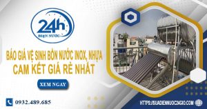 Báo giá vệ sinh bồn nước Inox, nhựa tại Đồng Nai【Chỉ 199k】