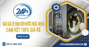 Báo giá vệ sinh bồn nước Inox, nhựa tại quận 8【Chỉ từ 199k】