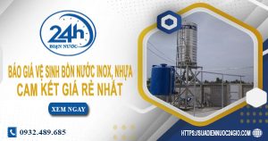 Báo giá vệ sinh bồn nước Inox, nhựa tại Tân Phú【Chỉ 199k】