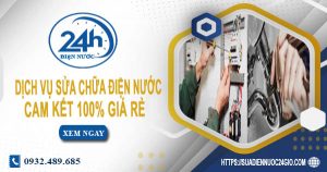 Dịch vụ sửa chữa điện nước tại Củ Chi cam kết 100% giá rẻ
