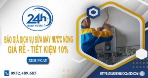 Báo giá dịch vụ sửa máy nước nóng tại Bình Dương tiết kiệm 10%