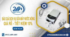 Báo giá dịch vụ sửa máy nước nóng tại Dĩ An | Tiết kiệm 10%