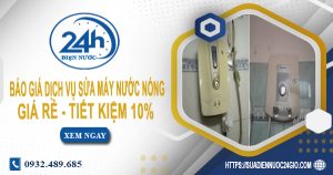 Báo giá dịch vụ sửa máy nước nóng tại Gò Vấp | Tiết kiệm 10%