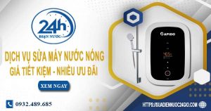Sửa máy nước nóng tại huyện Đan Phượng | Tiết kiệm 10%