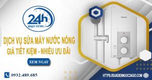 Dịch vụ sửa máy nước nóng tại huyện Hoài Đức | Tiết kiệm 10%