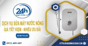 Dịch vụ sửa máy nước nóng tại huyện Quốc Oai | Tiết kiệm 10%