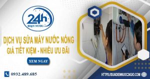 Dịch vụ sửa máy nước nóng tại quận Long Biên | Tiết kiệm 10%