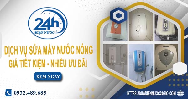 Dịch vụ sửa máy nước nóng tại quận Thanh Xuân | Tiết kiệm 10%