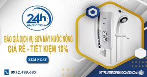 Báo giá dịch vụ sửa máy nước nóng tại Tân Uyên | Tiết kiệm 10%