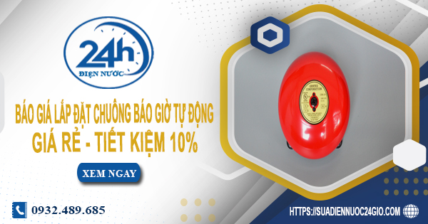 Báo giá lắp đặt chuông báo giờ tự động tại Hà Nội tiết kiệm 10%