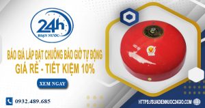 Báo giá lắp đặt chuông báo giờ tự động tại Hóc Môn tiết kiệm 10%