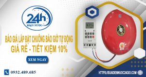 Báo giá lắp đặt chuông báo giờ tự động tại quận 9 tiết kiệm 10%