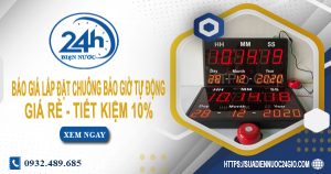 Báo giá lắp đặt chuông báo giờ tự động tại Tây Ninh tiết kiệm 10%