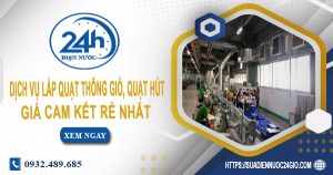Báo giá lắp quạt thông gió, quạt hút tại Bến Cát【Ưu đãi 20%】