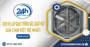 Báo giá lắp quạt thông gió, Quạt hút tại Củ Chi 【Ưu Đãi 20%】