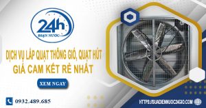 Báo giá lắp quạt thông gió, Quạt hút tại Dĩ An – 【Ưu Đãi 20%】
