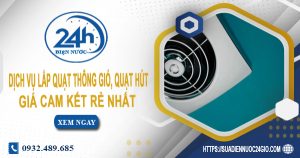 Báo giá lắp quạt thông gió, quạt hút tại Hóc Môn【ưu đãi 20%】