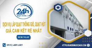 Báo giá lắp quạt thông gió, Quạt hút tại Nhà Bè【Ưu Đãi 20%】