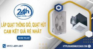 Báo giá lắp quạt thông gió, quạt hút tại Tây Ninh【ưu đãi 20%】