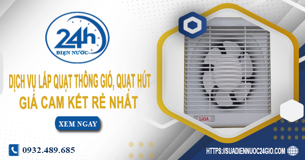 Báo giá dịch vụ lắp quạt thông gió, quạt hút tại Thuận An giá rẻ