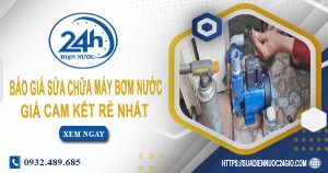 Báo giá sửa chữa máy bơm nước tại Củ Chi Lh: O932.489.685