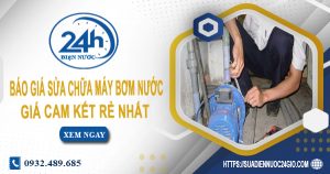 Báo giá sửa chữa máy bơm nước tại Tây Ninh Lh: O932.489.685