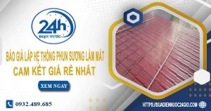 Báo giá lắp hệ thống phun sương làm mát tại Bình Chánh giá rẻ