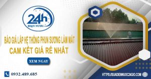 Báo giá lắp hệ thống phun sương làm mát tại Thủ Dầu Một giá rẻ
