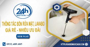 Báo giá thông tắc bồn rửa mặt, lavabo tại Bạc Liêu【Chỉ từ 99K】