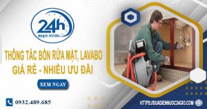 Báo giá thông tắc bồn rửa mặt, lavabo tại Cà Mau【Chỉ từ 99K】