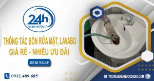 Báo giá thông tắc bồn rửa mặt, lavabo tại Hậu Giang【Chỉ từ 99K】