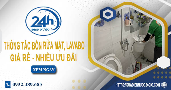 Báo giá thông tắc bồn rửa mặt, lavabo tại Kiên Giang【Chỉ từ 99K】