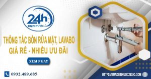 Báo giá thông tắc bồn rửa mặt, lavabo tại Mỹ Tho【Chỉ từ 99K】