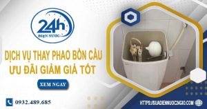Báo giá dịch vụ thay phao bồn cầu tại Bình Thạnh【Ưu đãi 10%】