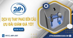 Báo giá dịch vụ thay phao bồn cầu tại Cam Ranh【Ưu đãi 10%】