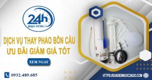 Báo giá dịch vụ thay phao bồn cầu tại Củ Chi【Ưu đãi 10%】