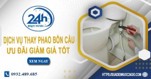 Báo giá dịch vụ thay phao bồn cầu tại Khánh Hoà【Ưu đãi 10%】