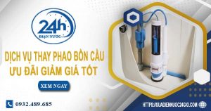 Báo giá dịch vụ thay phao bồn cầu tại Long An【Ưu đãi 10%】