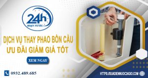 Báo giá dịch vụ thay phao bồn cầu tại Nha Trang【Ưu đãi 10%】