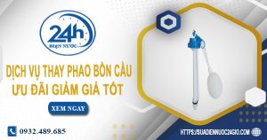 Báo giá dịch vụ thay phao bồn cầu tại Nhơn Trạch【Ưu đãi 10%】