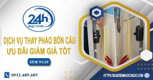 Báo giá dịch vụ thay phao bồn cầu tại quận 3【Ưu đãi 10%】